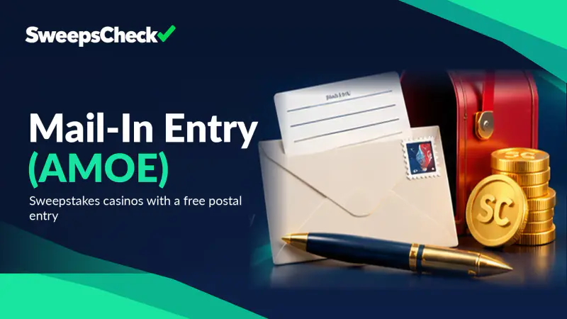 Sweepstakes Casinos With Mail-In Entry (AMOE)